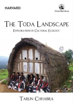 The Toda Landscape: Explorations in Cultural Ecology (Hardback)