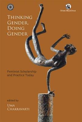 Thinking Gender, Doing Gender: Feminist Scholarship and Practice Today (Paperback)