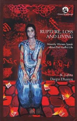 Rupture, Loss and Living: Minority Women Speak About Post-Conflict Life (Hardback)