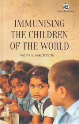 Immunising the Children of the World (Hardback)