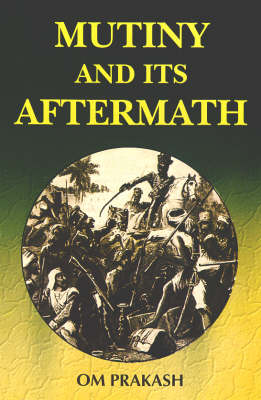Mutiny and Its Aftermath (Hardback)