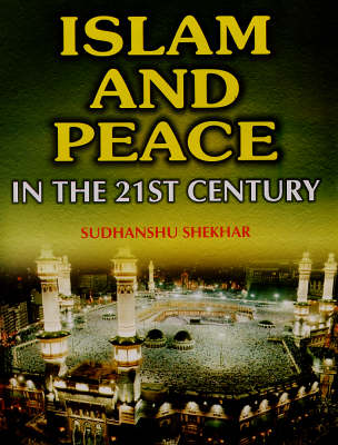 Islam and Peace in the 21st Century (Hardback)