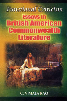 Functional Criticism: Essays in British American Commonwealth Literature (Hardback)