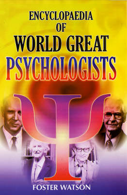 Encyclopaedia of World Great Psychologists (Hardback)