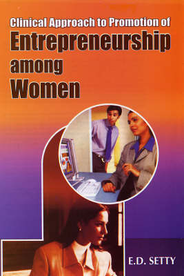 Clinical Approach to Promotion of Entrepreneurship Among Women (Hardback)