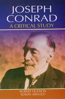 Joseph Conrad: A Critical Study (Hardback)