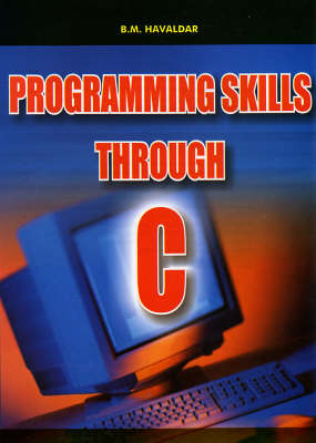 Programming Skills Through C (Hardback)