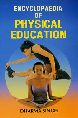 Encyclopaedia of Physical Education (Hardback)