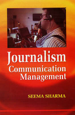 Journalism: Communication Management (Hardback)