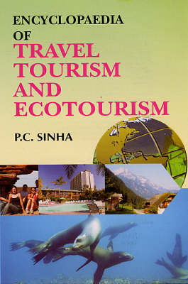Encyclopaedia of Travel, Tourism and Ecotourism (Hardback)