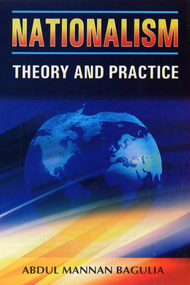 Nationalism: Theory and Practice (Hardback)