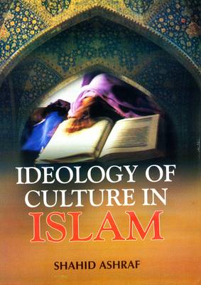 Ideology of Culture in Islam (Hardback)
