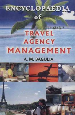 Encyclopaedia of Travel Agency Management (Hardback)