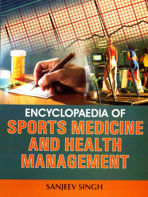 Encyclopaedia of Sports Medicine and Health Management (Hardback)