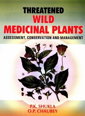 Threatened Wild Medicinal Plants: Assessment, Conservation and Management (Hardback)