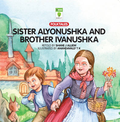 Sister Alyonushka and Brother Ivanushka (Paperback)