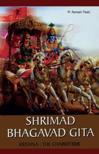 Shrimad Bhagavad Gita: Krishna in His Role as the Charioteer (Paperback)