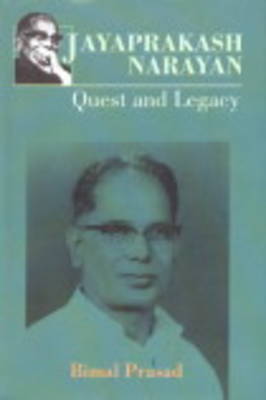 Jayaprakash Narayan: Quest and Legacy (Hardback)