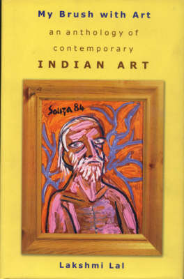 My Brush with Art: An Anthology of Contemporary Indian Art (Hardback)