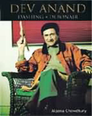 Dev Anand: Dashing - Debonair (Hardback)