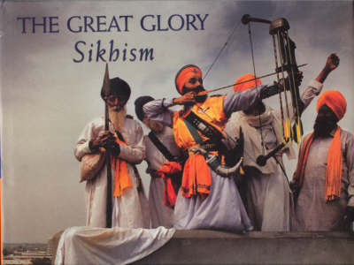 The Great Glory: Sikhism (Hardback)