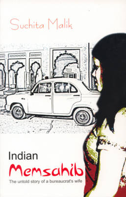 Indian Memsahib: The Untold Story of a Bureaucrat's Wife (Paperback)