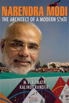 Narendra Modi: The Architect of a Modern State (Hardback)