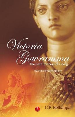 Victoria Gowramma: The Lost Princess of Coorg (Paperback)