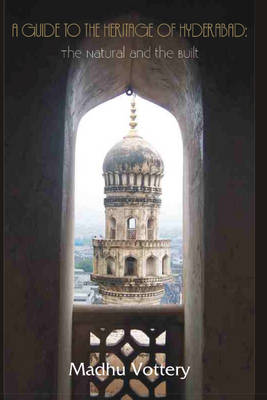 A Guide to the Heritage of Hyderabad (Paperback)