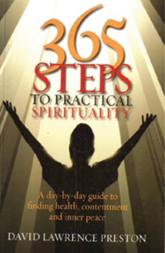 365 Steps to Practical Spirituality (Paperback)