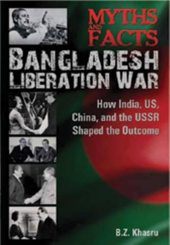 Myths and Facts Bangladesh Liberation War (Hardback)