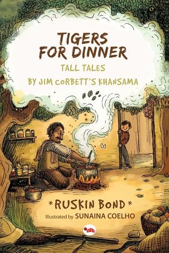 Tigers for Dinner: Tall Tales by Jim Corbett's Khansama (Paperback)