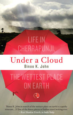 Under a Cloud: Life in Cherrapunji, the Wettest Place on Earth (Paperback)