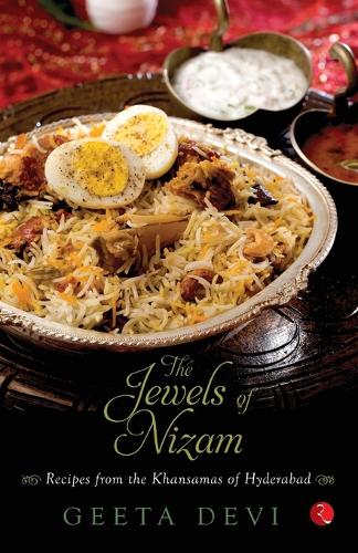 The Jewels of the Nizam: Recipes from the Khansamas of Hyderabad (Paperback)