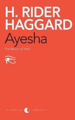 Ayesha: The Return of 'She' (Paperback)