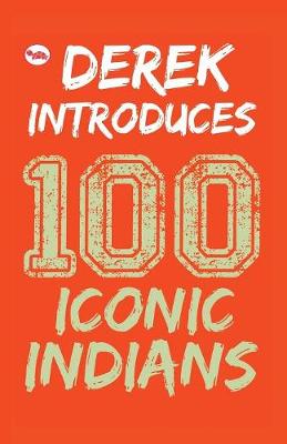 Derek Introduces: 100 Iconic Indians (Paperback)