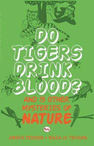 Do Tigers Drink Blood?: And 13 Other Mysteries of Nature (Paperback)