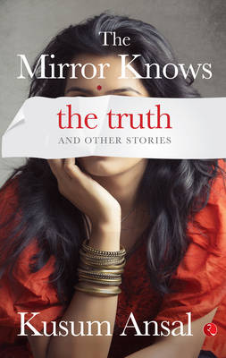The Mirror Knows the Truth and Other Stories (Paperback)