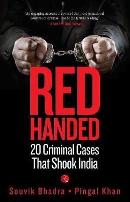 Red Handed: 20 Criminal Cases That Shook India (Paperback)