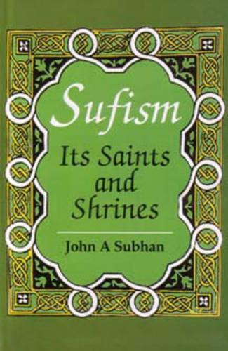 Sufism: Its Saints and Shrines (Paperback)