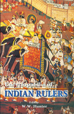 Encyclopaedia of Indian Rulers (Hardback)