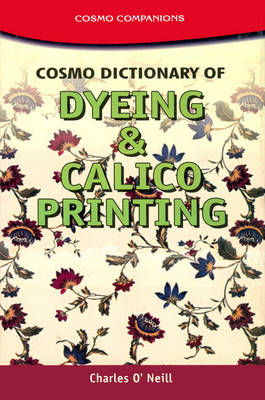 Cosmo Dictionary of Dyeing and Calico Printing (Hardback)