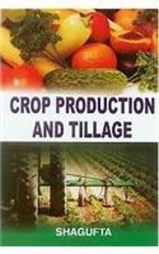 Crop Production and Tillage (Hardback)