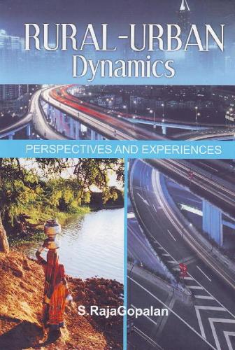 Rural-Urban Dynamics: Perspectives & Experiences (Hardback)