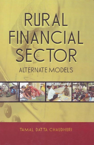 Rural Financial Sector: Alternate Models (Hardback)