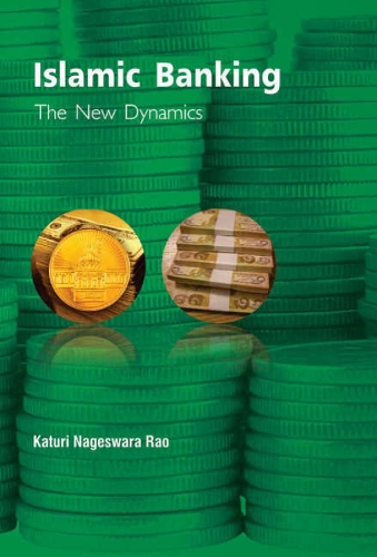 Islamic Banking: The New Dynamics (Hardback)
