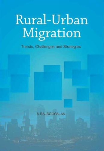 Rural-Urban Migration: Trends, Challenges & Strategies (Hardback)