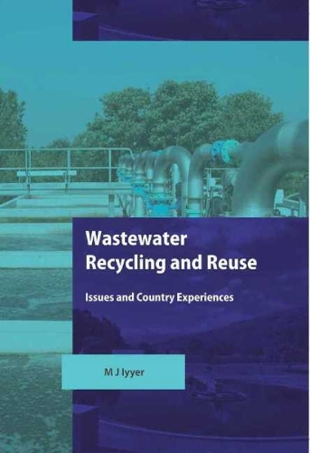 Wastewater Recycling & Reuse: Issues & Country Experiences (Hardback)