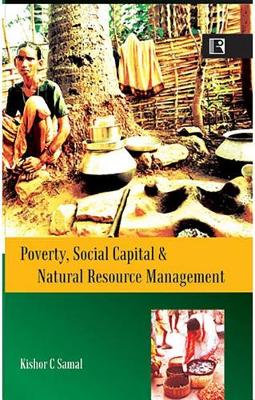 Poverty, Social Capital and Natural Resources Management (Hardback)