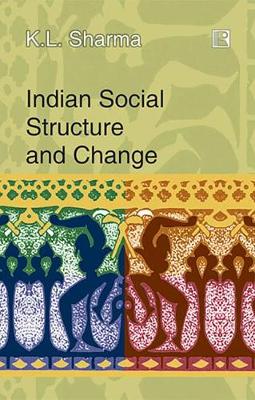 Indian Social Structure and Change (Hardback)